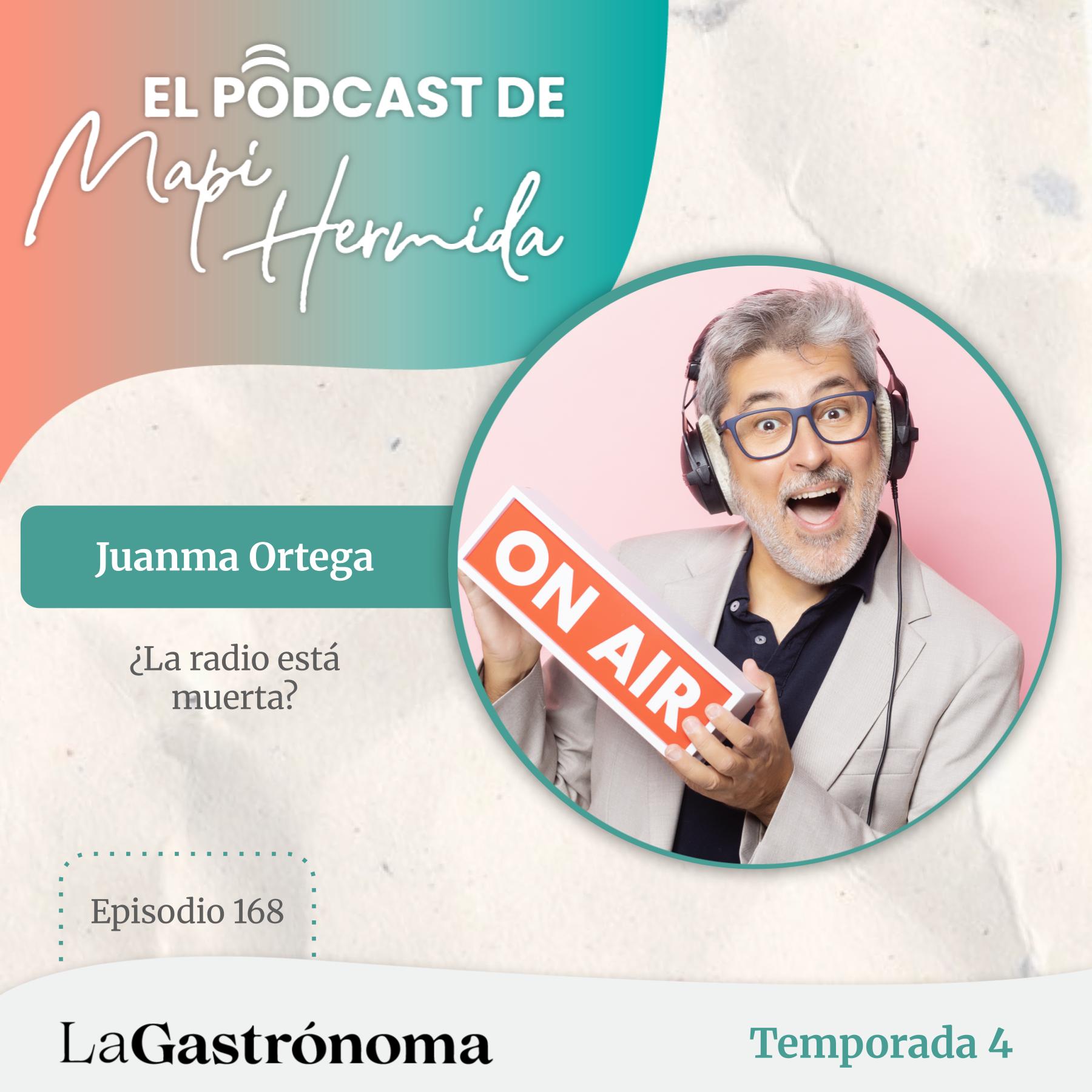 Juanma Ortega del 40 al 1 anda ya podcast mapi hermida